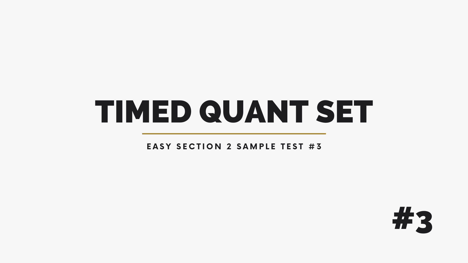 Timed Quant Practice - Easy Section 2 Sample Test #3 - GregMat